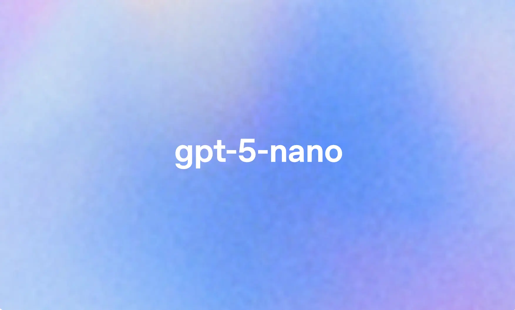 Gpt 5 Nano: توليد نصوص سريع وفعال